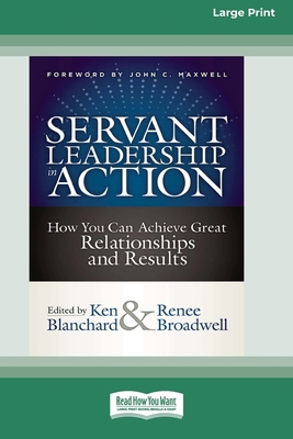 Servant Leadership in Action: How You Can Achie... [Large Print] 1525272349 Book Cover