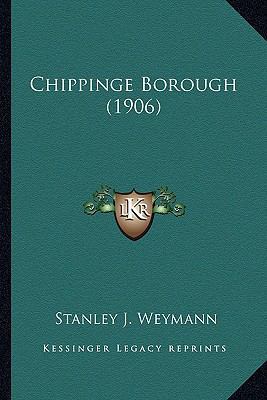 Chippinge Borough (1906) 1164106546 Book Cover