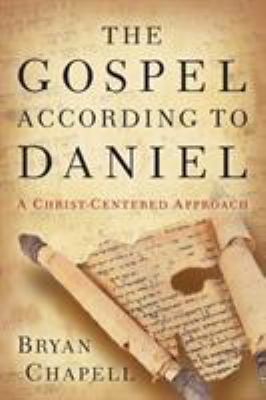 The Gospel According to Daniel: A Christ-Center... 0801016118 Book Cover