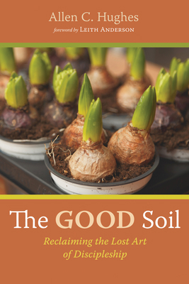 The Good Soil 1725295407 Book Cover