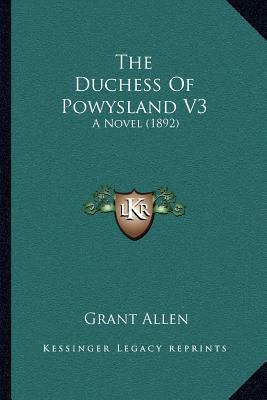 The Duchess Of Powysland V3: A Novel (1892) 116704858X Book Cover