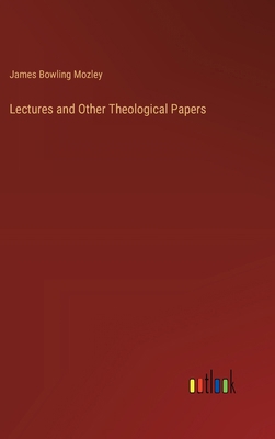 Lectures and Other Theological Papers 3385320526 Book Cover