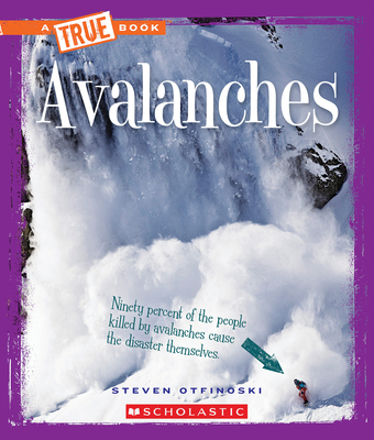 Avalanches (a True Book: Extreme Earth) 0531225100 Book Cover
