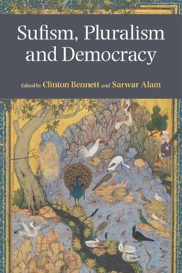 Sufism, Pluralism and Democracy 1781792216 Book Cover