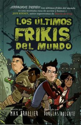 Los Últimos Frikis del Mundo [Spanish] 841570979X Book Cover