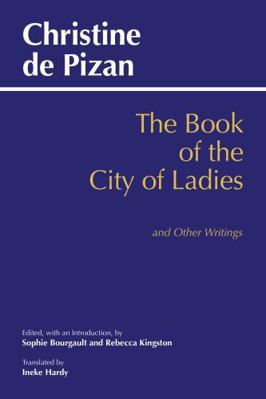 The Book of the City of Ladies and Other Writings 1624667295 Book Cover