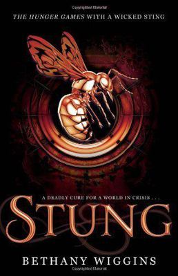 Stung by Bethany Wiggins (2013) Paperback 0545614767 Book Cover