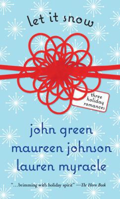 Let It Snow: Three Holiday Romances 0142414999 Book Cover