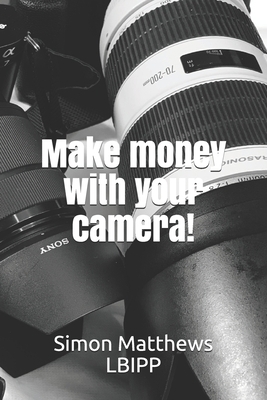 Make money with your camera! 1694974901 Book Cover