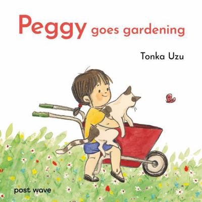 Post Wave Publishing Peggy Goes Gardening. 1836270151 Book Cover