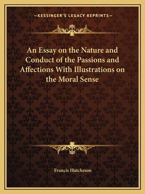 An Essay on the Nature and Conduct of the Passi... 1162614455 Book Cover