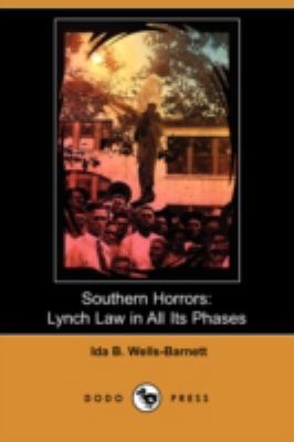 Southern Horrors: Lynch Law in All Its Phases (... 1409916049 Book Cover