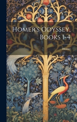 Homer's Odyssey, Books 1-4 1019517549 Book Cover