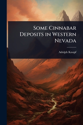 Some Cinnabar Deposits in Western Nevada 1024061515 Book Cover