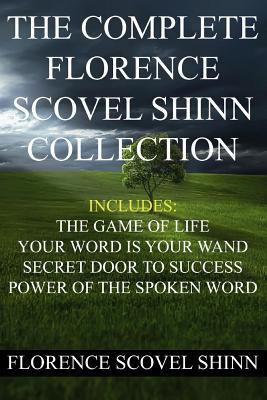 The Complete Florence Scovel Shinn Collection 1533672555 Book Cover