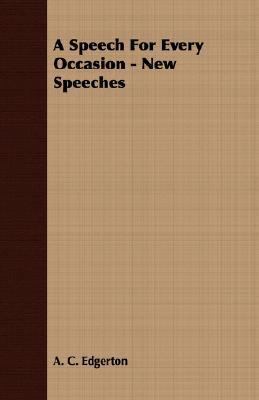 A Speech For Every Occasion - New Speeches 1406771082 Book Cover