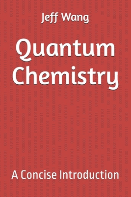 Quantum Chemistry: A Concise Introduction B0D22XGT2J Book Cover