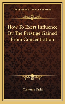 How To Exert Influence By The Prestige Gained F... 1168644526 Book Cover