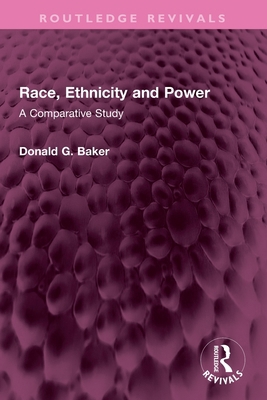 Race, Ethnicity and Power: A Comparative Study 1032711922 Book Cover
