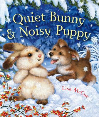 Quiet Bunny & Noisy Puppy 1402785593 Book Cover