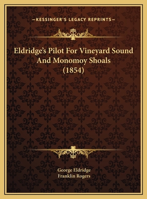 Eldridge's Pilot For Vineyard Sound And Monomoy... 116953175X Book Cover