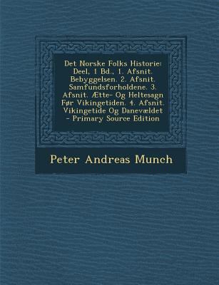 Det Norske Folks Historie: Deel, 1 Bd., 1. Afsn... [Norwegian] 1294925814 Book Cover
