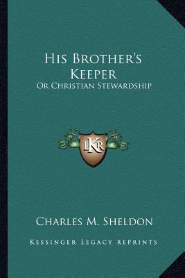 His Brother's Keeper: Or Christian Stewardship 1163626686 Book Cover