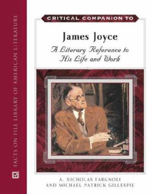 Critical Companion to James Joyce: A Literary R... 0816062323 Book Cover