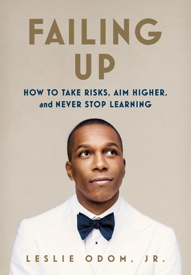 Failing Up: How to Take Risks, Aim Higher, and ... 1250139961 Book Cover