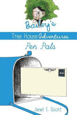 Bailey's Tree House Adventures 1498459854 Book Cover