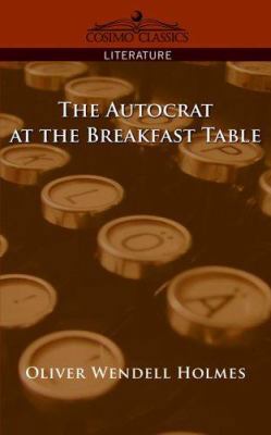 The Autocrat at the Breakfast Table 1596053070 Book Cover