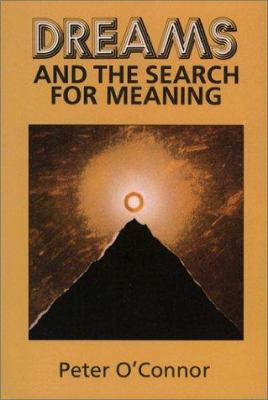 Dreams and the Search for Meaning 0809128705 Book Cover