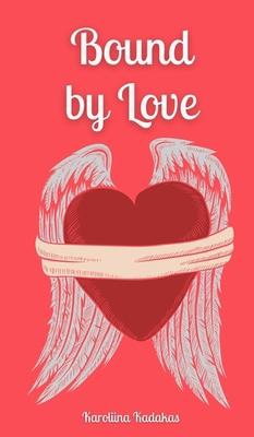 Bound by Love 9916874980 Book Cover