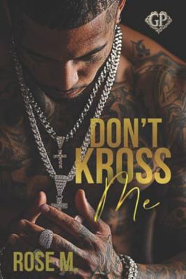 Don't Kross Me B0G3KNQVGJ Book Cover