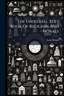 The Universal Text Book Of Religion And Morals 1245574604 Book Cover