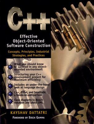 C++ : Effective Object-Oriented Software Construction, Concepts, Principles, Industrial Strategies, and Practices