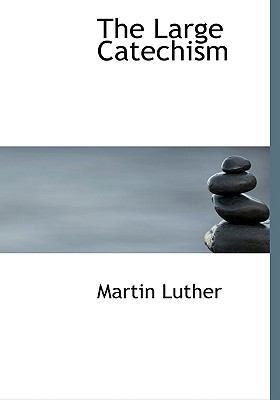 The Large Catechism [Large Print] 0554214172 Book Cover