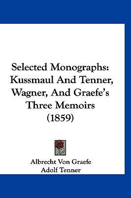 Selected Monographs: Kussmaul And Tenner, Wagne... 1120840104 Book Cover