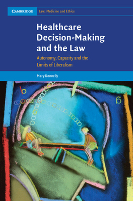 Healthcare Decision-Making and the Law 052111831X Book Cover