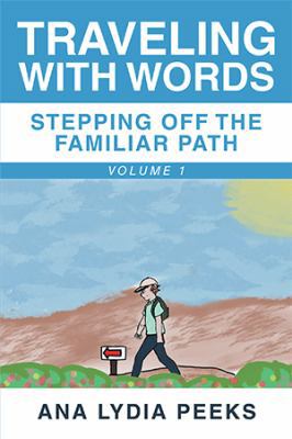 Traveling with Words-Stepping off the Familiar ... 1984548743 Book Cover