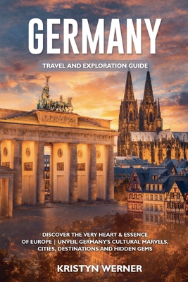 Germany Travel and Exploration Guide B0GF425D9L Book Cover