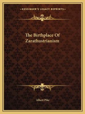 The Birthplace Of Zarathustrianism 1162830093 Book Cover