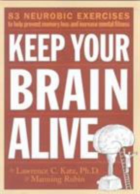 Keep Your Brain Alive: 83 Neurobic Exercises to... 0761110526 Book Cover