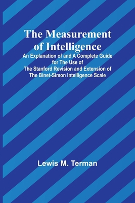 The Measurement of Intelligence; An Explanation... 9356896119 Book Cover