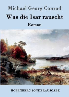 Was die Isar rauscht: Roman [German] 3861993635 Book Cover