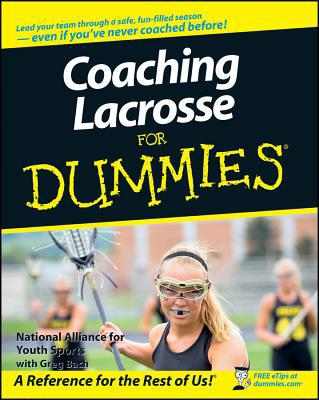 Coaching Lacrosse For Dummies 0470226994 Book Cover