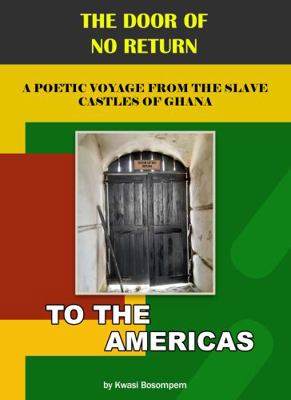 Paperback From the Door of No Return : A Poetic Voyage from the Slave Castles of Ghana to the Americas Book