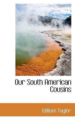 Our South American Cousins 1115618458 Book Cover