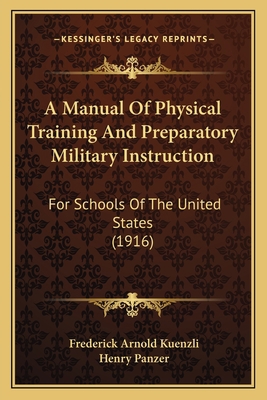 A Manual Of Physical Training And Preparatory M... 1165274965 Book Cover