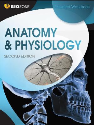 BIOZONE Anatomy & Physiology- Student Edition 1927173574 Book Cover